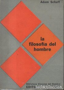 Second hand books: LA FILOSOFIA DEL HOMBRE. - SCHAFF, Adam.